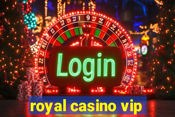 royal casino vip